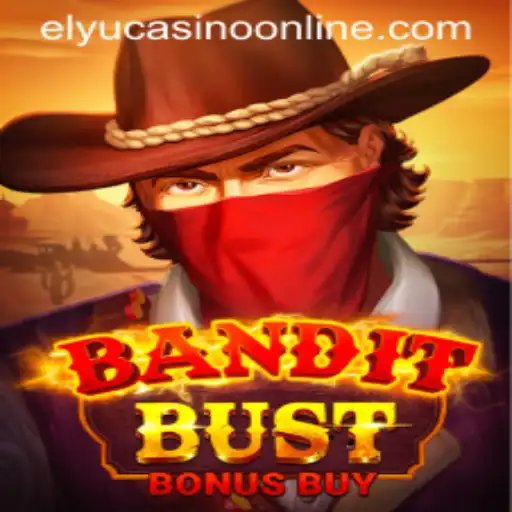 Exploring BanditBustBonusBuy: A Thrilling Adventure in Elyu Casino