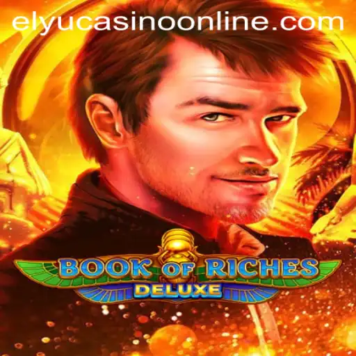Book of Riches Deluxe: Exploring the Thrilling World of Elyu Casino's Latest Offering