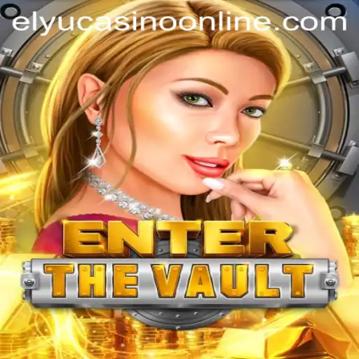 Enter the Vault: Exploring the Thrills of Elyu Casino's Latest Game
