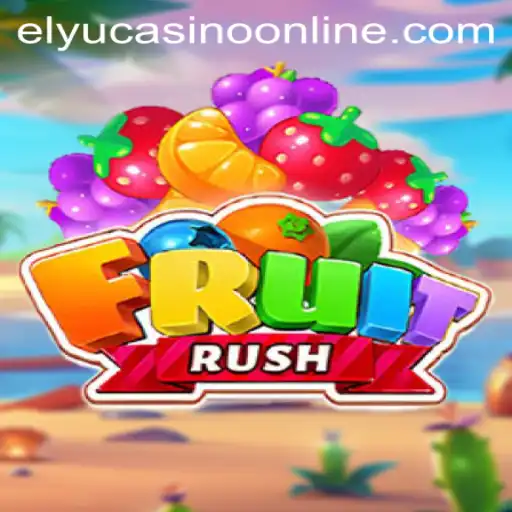 Discover the Thrills of FruitRush at Elyu Casino