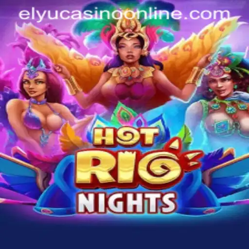 HotRioNights: The Exciting Casino Adventure Game Featuring Elyu Casino