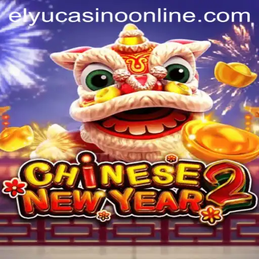 Discover the Excitement of CHINESENEWYEAR2 at Elyu Casino