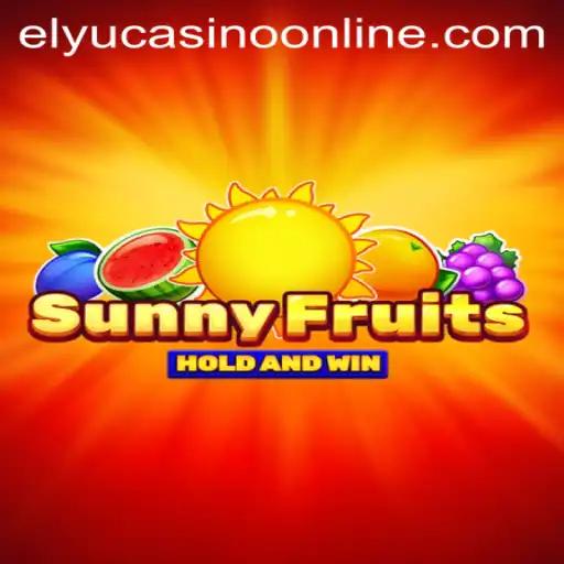Experience the Thrill of SunnyFruits at Elyu Casino