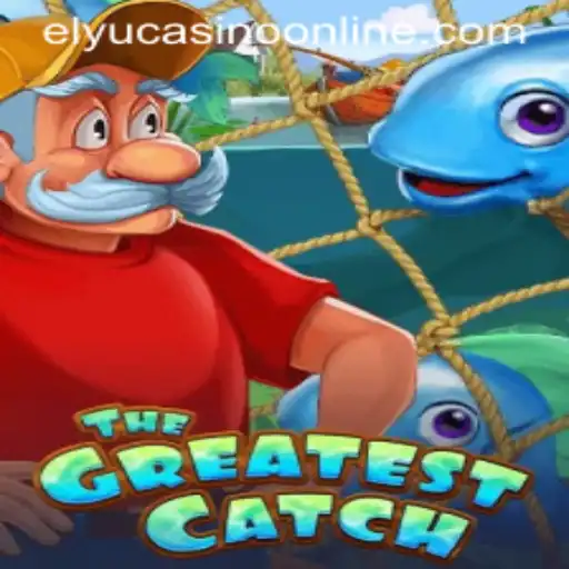 TheGreatestCatch: Dive into the Exciting World of Elyu Casino
